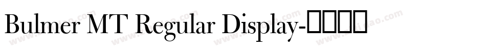 Bulmer MT Regular Display字体转换